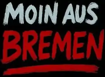 Moin aus Bremen Auf Mauer gesprüht - Moin aus Bremen